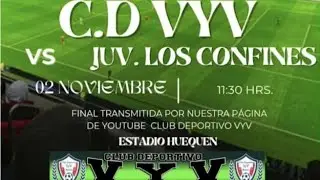 VyV v/s J. LOS CONFINES  SEGUNDA   FINAL AFUR Transmisi&oacute;n en directo de CLUB DEPORTIVO VyV