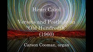 Henri Carol — Versets and Postlude on “Old Hundredth” (1960) for organ