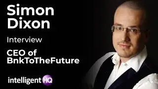 Interview with Simon Dixon from BankToTheFuture.com
