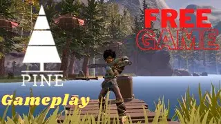 Pine - Gameplay l A FREE Action Adventure Game (Limited-Time) (PC)
