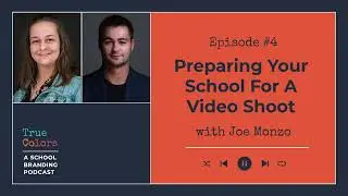 School Branding Podcast - Ep. 4: Preparing Your School For A Video Shoot