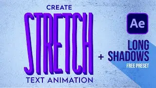 Stretch Typography Animation: After Effects Tutorial