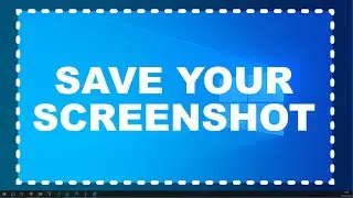 Save your Snip and Sketch (Screenshot)