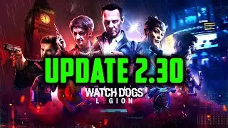 Watch Dogs Legion: Update/Hotfix 2.30 Preview!