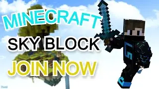 MINECRAFT LIVE SKYBLOCK JOIN NOW ! everyone