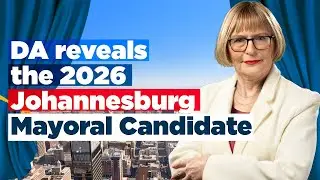 DA reveals the 2026 Johannesburg Mayoral Candidate!