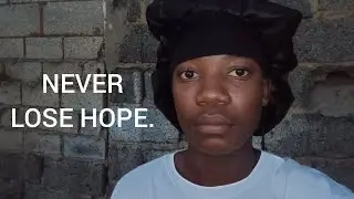 Never lose hope. 