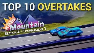 Top 10 Overtakes of King of The Mountain Season 4 Tournament 1