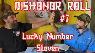 Dishonor Roll 7 - Lucky Number Sleven