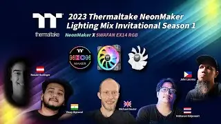 2023 Thermaltake NeonMaker Lighting Mix Invitational Season 1