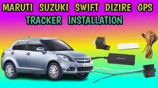 MARUTI SWIFT DZIRE 2015 MODEL ME GPS TRACKER KAISE LAGAYE! SUZUKI SWIFT GL CVT ME GPS KAISE LAGAYE