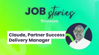 JOB Stories - Claude, Responsable du Delivery Flowwa