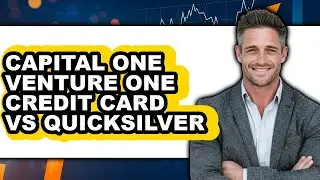 Capital One VentureOne Credit Card vs Quicksilver - Which is Better?