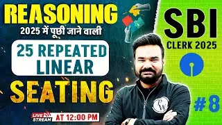 SBI Clerk 2025 | Puzzle Reasoning | Linear Seating Arrangement Reasoning | by Arpit Sir #8