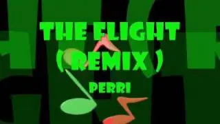 The Flight ( Remix )  -   Perri