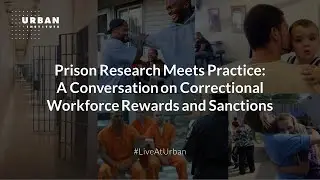 Prison Research Meets Practice: A Conversation on Correctional Workforce Rewards and Sanctions