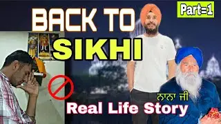 Back To Sikhi || My Real Life Inspiring story.@ZindagiDeRaah 