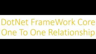 Entity Framework Core One to One Relationship