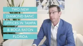 Two New Diamond Banc Offices in Tampa & Boca Raton Florida