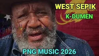 West Sepik - K-Dumen (PNG Latest Music 2026)🇵🇬🎶🔥