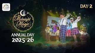 The Midnight Magic - Day 2 | Annual Day 2025–26 | Rainbow Preschool International