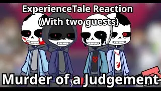 ExperienceTale (With two guests) React to 