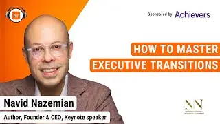 How to Master Executive Transitions | Navid Nazemian | HR Leaders Podcast
