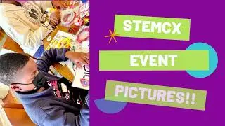 STEMcx Students Participating in STEM events!! | STEMcx