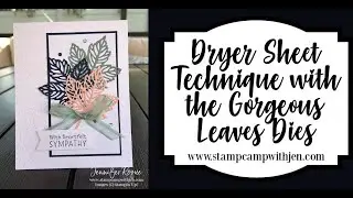 Dryer Sheet Technique with the Gorgeous Leaves Dies
