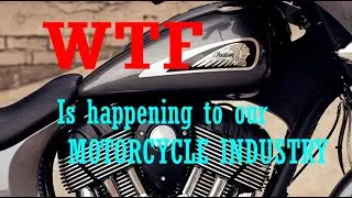 WTF is happening to our motorcycle industry !!! Episode 45 The BMAD