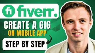 How To Create A Gig On Fiverr Mobile App (2025) Simple Tutorial