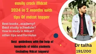 Best tips to crack  Mdcat 2024 In 2 months ||Mdcat Guide with the help of Mdcat toppers|