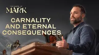 Mark 9:38-50 // Carnality and Eternal Consequences