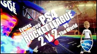 PS4 Rocket League Eyerex & Skynet209 vs The World #6