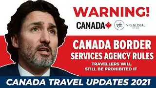 Warning! Canada Travel Updates - Border Services Agency Rules | IRCC | Canada Immigration News 2021