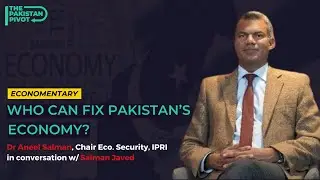 How Pakistan&rsquo;s Economy Can Be Fixed? | The Reality of a Default |Ft. Dr Aneel Salman