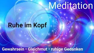 #085 Meditation: Gewahrsein - wie du Ruhe im Kopf und Klarheit im Leben gewinnst.