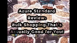 Azure Standard Review Bulk Shopping That's Actually Good for You