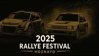 PREVIEW OF RALLYE FESTIVAL HOZNAYO 2025 PURE SHOW & AMAZING CARS