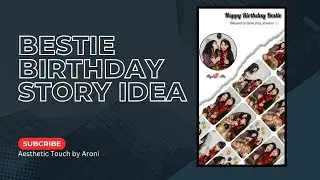 Bestie Birthday Story Idea | InShot Editing Day - 2 #aroniidea #viral #trending #bestie 