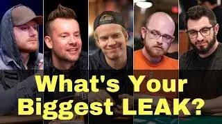 Ask The Pros: What Is Your Biggest Leak?