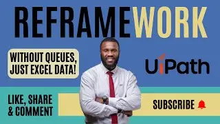UiPath REFramework with Excel Data | Replace Orchestrator Queues with DataRows (Full Tutorial)