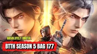 BTTH SEASON 5 EPS 177 II The Secret Finally Explodes