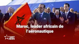 Industrie aéronautique marocaine : Une Success-Story sous l’impulsion constante de SM le Roi