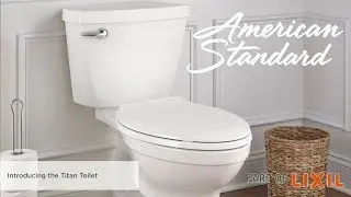 Introducing the Titan Toilet by American Standard
