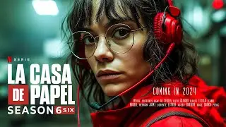 MONEY HEIST: Season 6 &mdash; Concept Trailer (2025) | La Casa De Papel