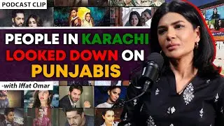 People in Karachi looked down on Punjabis | Iffat Omar | Shehzad Ghias | The Pakistan Experience