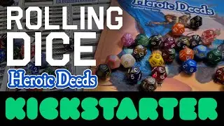 Heroic Deeds Kickstarter - Core Dice Mechanics
