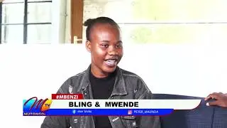 MBENZI:   BLING & MWENDE