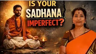 Why Perfect Sadhana Is a Myth,Right Mindset For Mantra Sadhana,Shakti Awakening With Vidhyaa Prakash